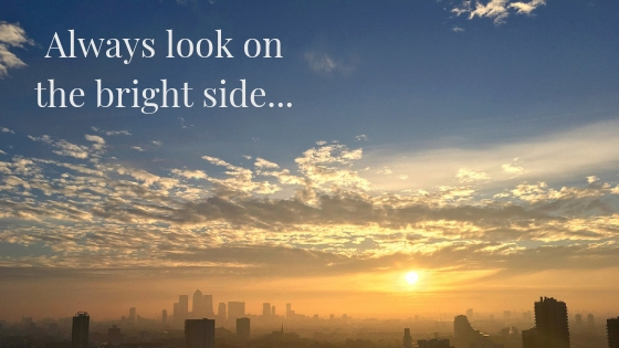 Always Look On The Bright Side…